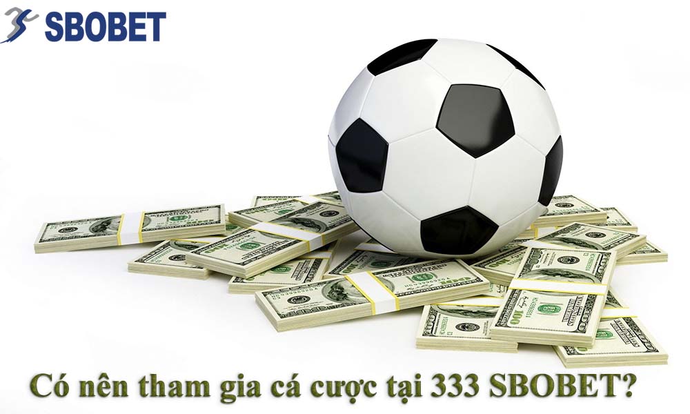 Tham gia cá cược bóng đá Online tại SBOBET